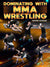 Dominating With MMA Wrestling by George Hickman - BJJ Fanatics
