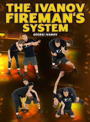 The Ivanov Fireman's System by Georgi Ivanov - BJJ Fanatics