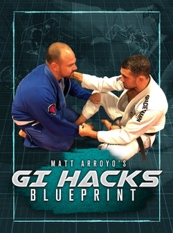 Gi Hacks Blueprint by Matt Arroyo - BJJ Fanatics