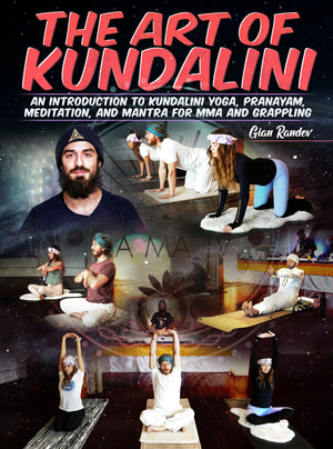 The Art of Kundalini by Gian Randev - BJJ Fanatics