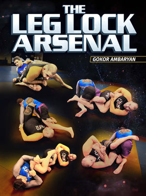 The Leg Lock Arsenal by Gokor Ambaryan - BJJ Fanatics