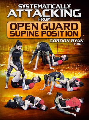 Systematically Attacking From Open Guard Supine Position by Gordon Ryan - BJJ Fanatics