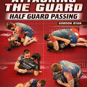 Systematically Attacking The Guard: Half Guard Passing by Gordon Ryan ...