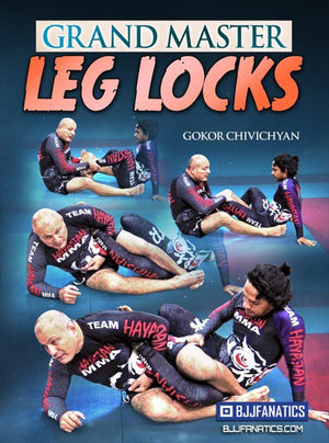 Grand Master Leg Locks by Gokor Chivichyan - BJJ Fanatics