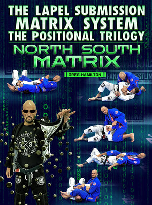 The Lapel Submission Matrix System The Positional Trilogy: North South Matrix by Greg Hamilton - BJJ Fanatics