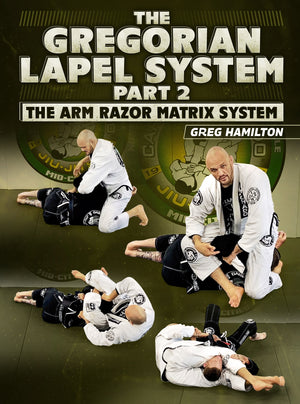 The Gregorian Lapel System Part 2: The Arm Razor Matrix System by Greg Hamilton - BJJ Fanatics