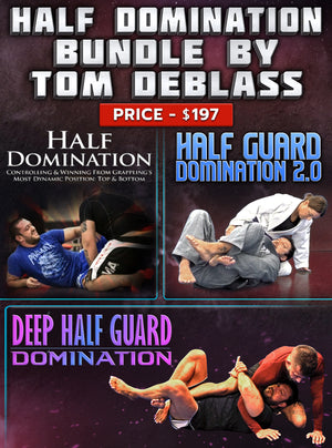 Half Domination Bundle by Tom DeBlass - BJJ Fanatics