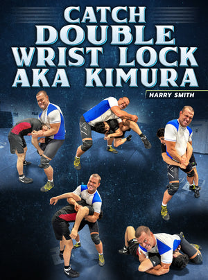 Catch Double Wrist Lock AKA Kimura by Harry Smith - BJJ Fanatics