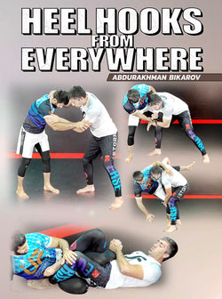 Heel Hooks From Everywhere by Abdurakhman Bilarov - BJJ Fanatics