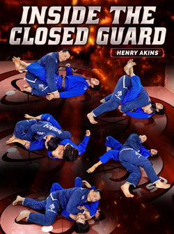 Inside The Closed Guard by Henry Akins - BJJ Fanatics