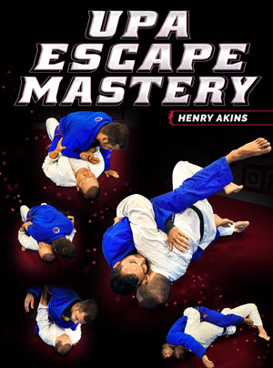 Upa Escape Mastery by Professor Henry Akins - BJJ Fanatics