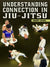 Understanding Connection In Jiu Jitsu by Professor Henry Akins