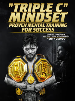 Triple C Mindset by Henry Cejudo - BJJ Fanatics