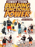 Cowboy Strong: Building Functional Power by Gary Calcagno