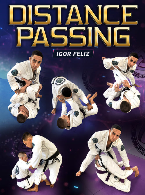 Distance Passing by Igor Feliz - BJJ Fanatics