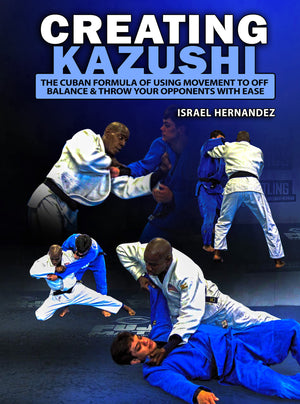 Creating Kuzushi by Israel Hernandez - BJJ Fanatics