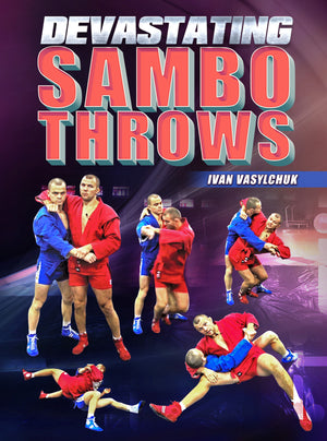 Devastating Sambo Throws by Ivan Vasylchuk - BJJ Fanatics