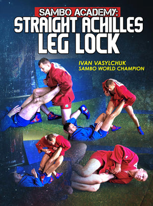 Sambo Academy: Achilles Locks by Ivan Vasylchuk - BJJ Fanatics