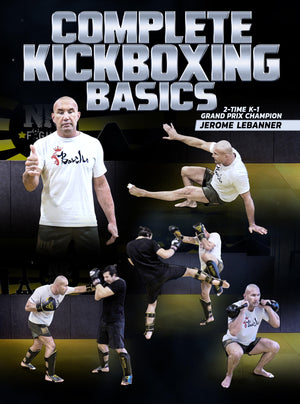 Complete Kickboxing Basics by Jerome Lebanner - BJJ Fanatics