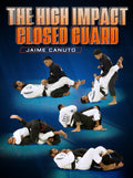 The High Impact Closed Guard by Jaime Canuto