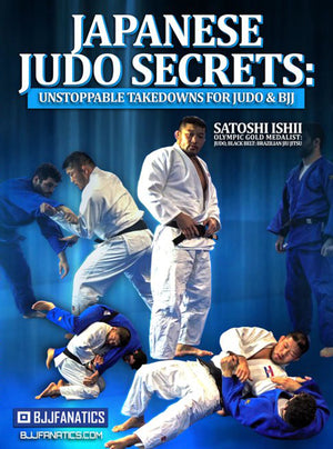 Japanese Judo Secrets by Satoshi Ishii - BJJ Fanatics