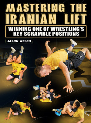 Mastering The Iranian Lift by Jason Welch - BJJ Fanatics