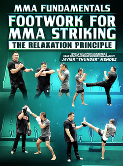 MMA Fundamentals: Footwork For MMA Striking by Javier Mendez - BJJ Fanatics