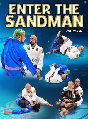 Enter The Sandman by Jay Pages - BJJ Fanatics