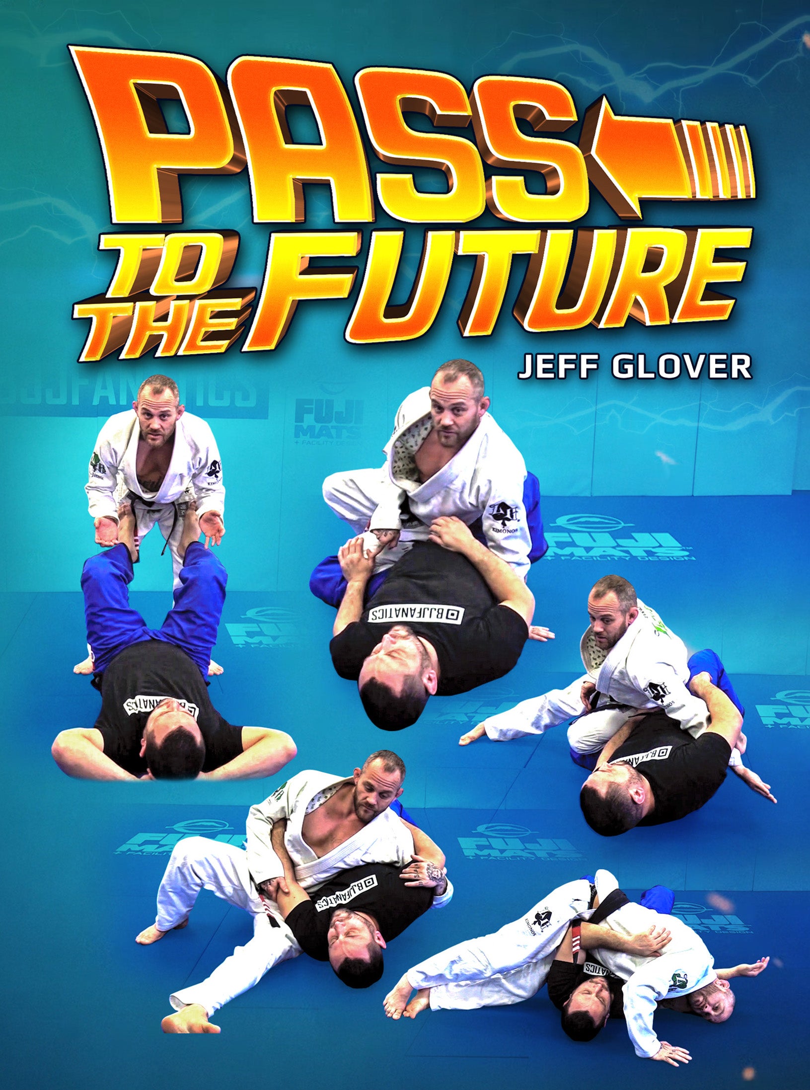 Pass To The Future by Jeff Glover – BJJ Fanatics