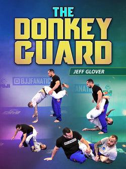 The Donkey Guard by Jeff Glover - BJJ Fanatics