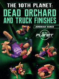 The 10th Planet Dead Orchard and Truck Finishes by Jeremiah Vance