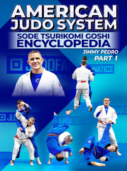 American Judo System: Sode Tsurikomi Goshi Encyclopedia by Jimmy Pedro &Travis Stevens - BJJ Fanatics