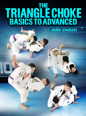 The Triangle Choke Basics To Advanced by Joao Chiozzi - BJJ Fanatics