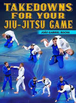 Takedowns For Your Jiu Jitsu Game by Joao Gabriel Rocha - BJJ Fanatics