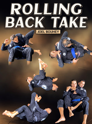 Rolling Back Take by Joel Bouhey - BJJ Fanatics