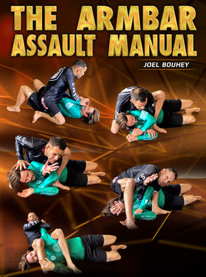 The Armbar Assault Manual by Joel Bouhey - BJJ Fanatics