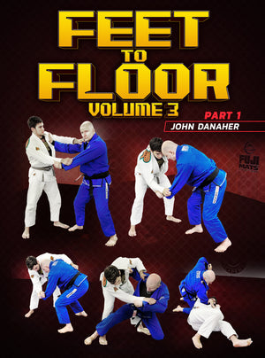 Feet To Floor: Volume 3 by John Danaher - BJJ Fanatics