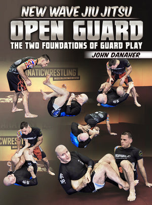 New Wave Jiu Jitsu: Open Guard The two Foundations Of Guard Play by John Danaher - BJJ Fanatics