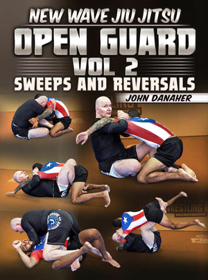 New Wave Jiu Jitsu: Open Guard vol 2: Sweeps and Reversals by John Danaher - BJJ Fanatics