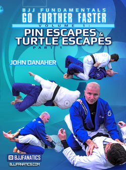 Pin Escapes &Turtle Escapes: BJJ Fundamentals - Go Further Faster by John Danaher - BJJ Fanatics