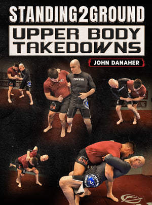 Standing2Ground: Upper Body Takedowns by John Danaher - BJJ Fanatics