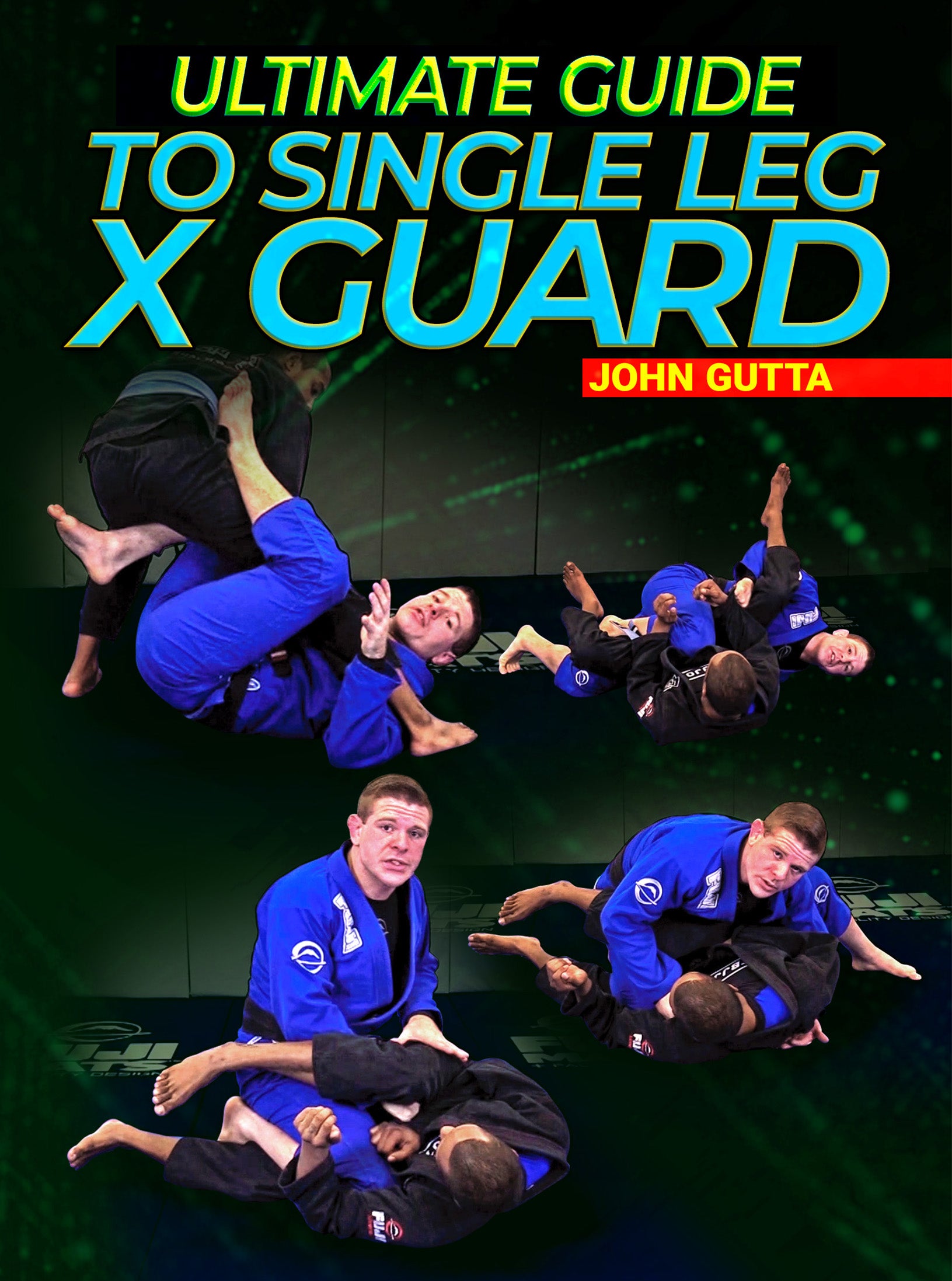 Ultimate Guide To The Single Leg X Guard by John Gutta – BJJ Fanatics
