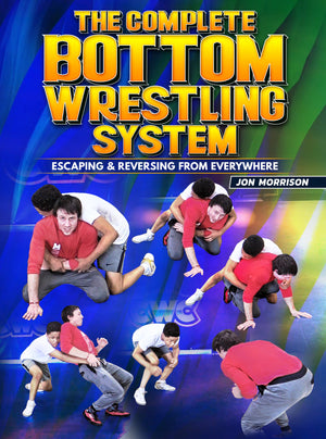 The Complete Bottom Wrestling System by Jon Morrison - BJJ Fanatics