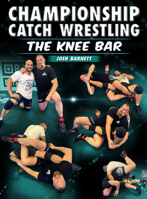 Championship Catch Wrestling: The Knee Bar by Josh Barnett - BJJ Fanatics