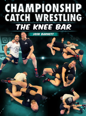 Championship Catch Wrestling: The Knee Bar by Josh Barnett - BJJ Fanatics