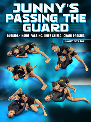 Junny's Passing The Guard: Outside/Inside Passing, Knee Shield, Chain Passing by Junny Ocasio - BJJ Fanatics