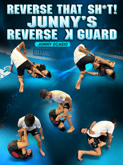 Reverse That Sh!t by Junny Ocasio - BJJ Fanatics