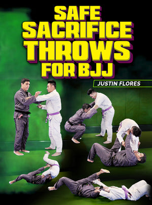 Safe Sacrifice Throws For BJJ by Justin Flores - BJJ Fanatics