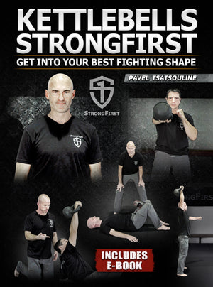 Kettlebell StrongFirst by Pavel Tsatsouline - BJJ Fanatics