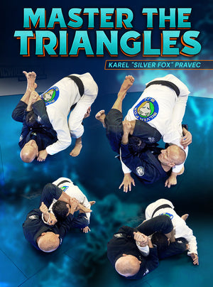 Master The Triangles by Karel "Silver Fox" Pravec - BJJ Fanatics